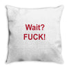 Wait Throw Pillow