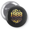 legends are born in 1988 hoodie 5 Pin-back button
