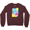 big hair dont care Crewneck Sweatshirt