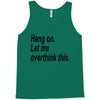hang on Tank Top