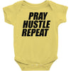 pray hustle repeat Baby Onesie