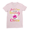just once i want to be somebody elses fi̇rst choice Ladies Fitted T-Shirt