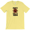 big brother is watching you party T-Shirt
