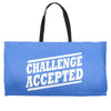 challenge accepted t shirt Weekender Totes