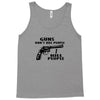 guns don't kill people, i kill people t shirt Tank Top