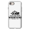 Faith Can Move Mountains iPhone 8