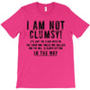 i'm not clumsy T-Shirt