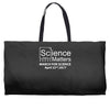 science matters Weekender Totes