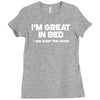 i'm great in bed i can sleep for hours funny Ladies Fitted T-Shirt