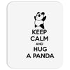 keep calm and hug a panda Mousepad