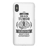 I am a Brain Tumor Survivor - What's Your Superpower? iPhoneX