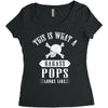 This Is What A Bad Ass Pops Looks Like Women's Triblend Scoop T-shirt