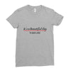 its a beautiful day Ladies Fitted T-Shirt