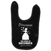 Princesses Are Born In November Baby Bibs