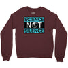 science not silence Crewneck Sweatshirt
