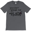 you can't scare me i'm a mother T-Shirt