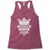 Queens Are Born In June Racerback Tank