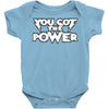 you got the power 2 Baby Bodysuit
