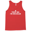 trust me, i'm mexican   spanish latino mexico mexicano text pride tee Tank Top