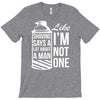 shaving says a lot about a man like T-Shirt