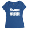 no one cares what you folded Women's Triblend Scoop T-shirt