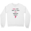 Girls Want To Have Fundamentals Rights Crewneck Sweatshirt