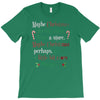 maybe christmas T-Shirt