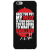 once you stick my meat in your mouth you're going to want to swallow g iPhone 6/6s Case