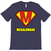 megalomaniac T-Shirt
