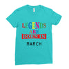 legends are born march Ladies Fitted T-Shirt