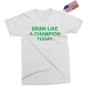 drink like Exclusive T-shirt
