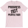 progress not perfection T-Shirt