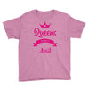 queens are born in april Youth Tee