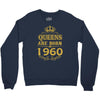 queens are born in 1960 Crewneck Sweatshirt
