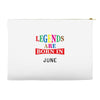 legends are born june Accessory Pouches
