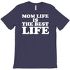 mom life is the best life T-Shirt