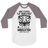 Life After Death Mess With My Daughter 3/4 Sleeve Shirt