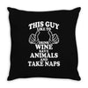 This Guy Like To Drink Wine Save Animals and Take Naps Throw Pillow