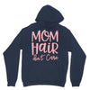 mom hair don't care Unisex Hoodie