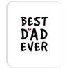 Best Dad Ever Mousepad