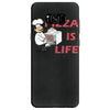 pizza is love pizza is life Samsung Galaxy S8