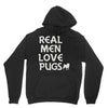 real men love pugs Unisex Hoodie