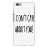 i don'tcare about you iPhone 6 Plus/6s Plus Case