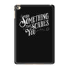 scary type iPad Mini 4