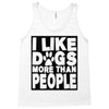 I LIKE DOGS MORE THAN PEOPLE Tank Top