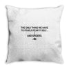 fear it delf and spiders Throw Pillow