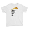 just eat it pizza lover Youth Tee
