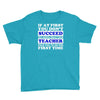 teach success tee Youth Tee
