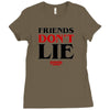friends don't lie Ladies Fitted T-Shirt