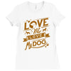 me love my dog Ladies Fitted T-Shirt